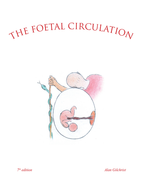 Foetal Circulation -  Alan Gilchrist