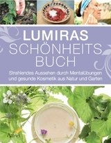 Lumiras Schönheitsbuch - Lumira Ludmilla Weidner