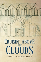Cruisin' Above The Clouds -  Paul Douglas Castle