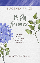 No Pat Answers -  Eugenia Price