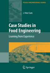 Case Studies in Food Engineering - J. Peter Clark