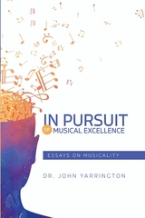 IN PURSUIT OF MUSICAL EXCELLENCE -  John Yarrington