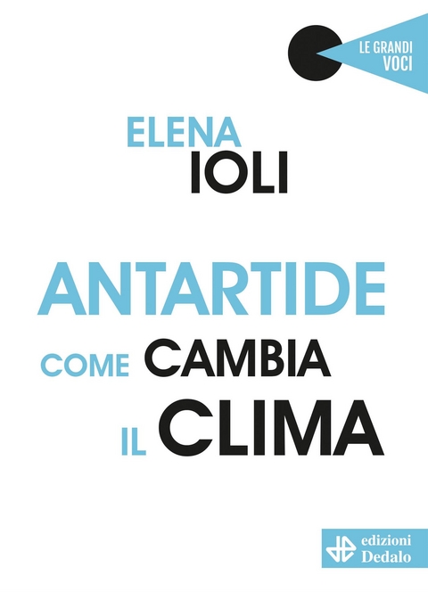 Antartide come cambia il clima - Elena Ioli