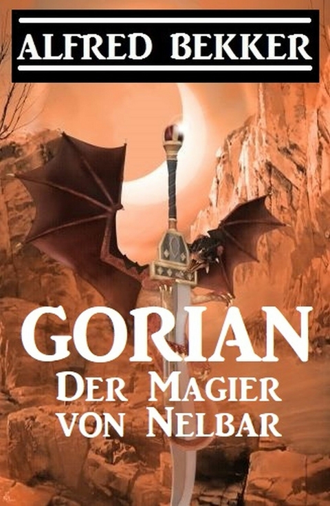 Gorian - Der Magier von Nelbar -  Alfred Bekker