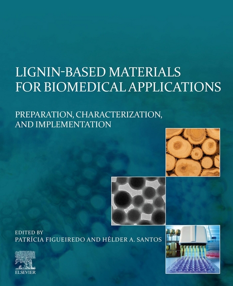 Lignin-based Materials for Biomedical Applications - 