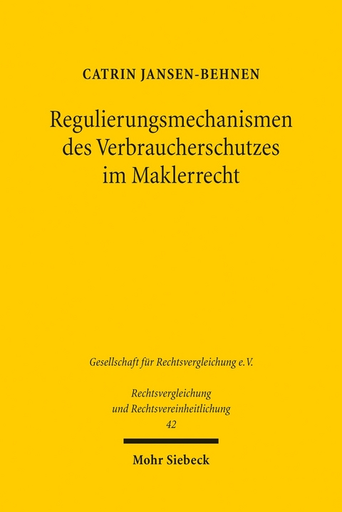 Regulierungsmechanismen des Verbraucherschutzes im Maklerrecht -  Catrin Jansen-Behnen