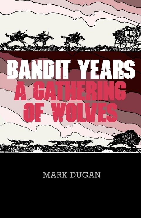 Bandit Years -  Mark Dugan