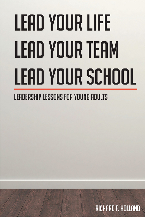 Leadership Lessons for Young Adults - Richard P. Holland