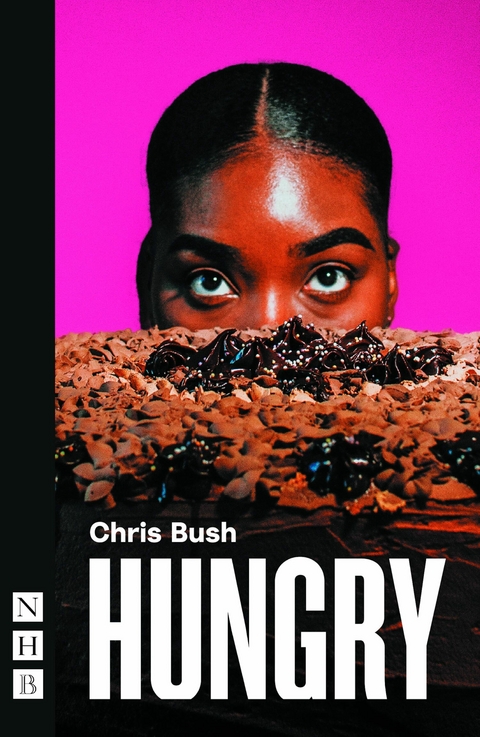 Hungry (NHB Modern Plays) -  Chris Bush