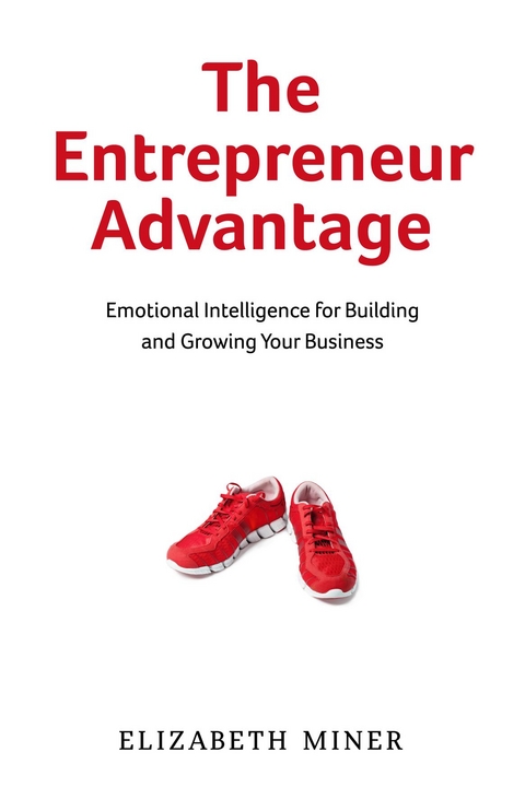 The Entrepreneur Advantage - Elizabeth Miner