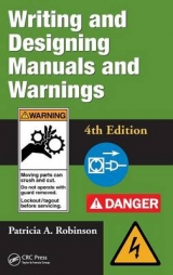 Writing and Designing Manuals and Warnings 4e - Robinson, Patricia A.