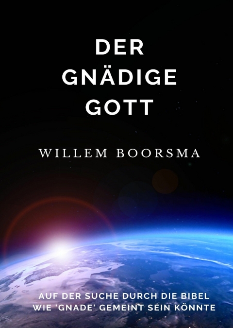 Der Gnädige Gott - Willem Boorsma