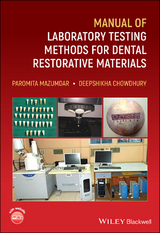 Manual of Laboratory Testing Methods for Dental Restorative Materials -  Deepshikha Chowdhury,  Paromita Mazumdar