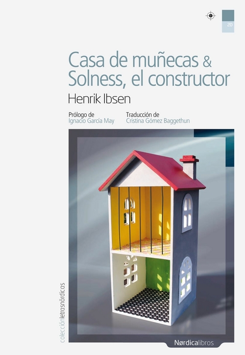 Casa de muñecas & Solness, el constructor -  Henrik Ibsen