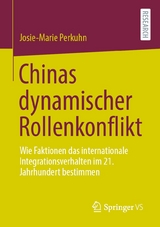 Chinas dynamischer Rollenkonflikt - Josie-Marie Perkuhn