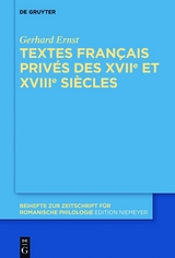 Textes français privés des XVIIe et XVIIIe siècles - Gerhard Ernst