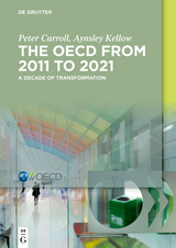 The OECD: A Decade of Transformation -  Peter Carroll,  Aynsley Kellow