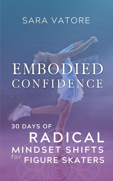 Embodied Confidence -  Sara Vatore