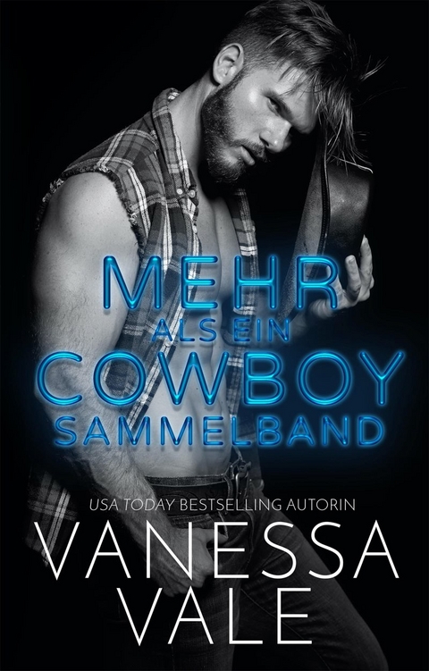 Mehr als ein Cowboy Sammelband - Vanessa Vale