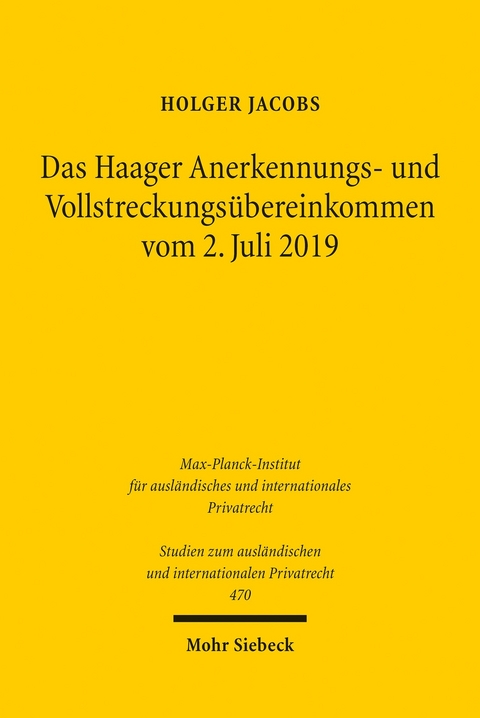 Das Haager Anerkennungs- und Vollstreckungsübereinkommen vom 2. Juli 2019 -  Holger Jacobs