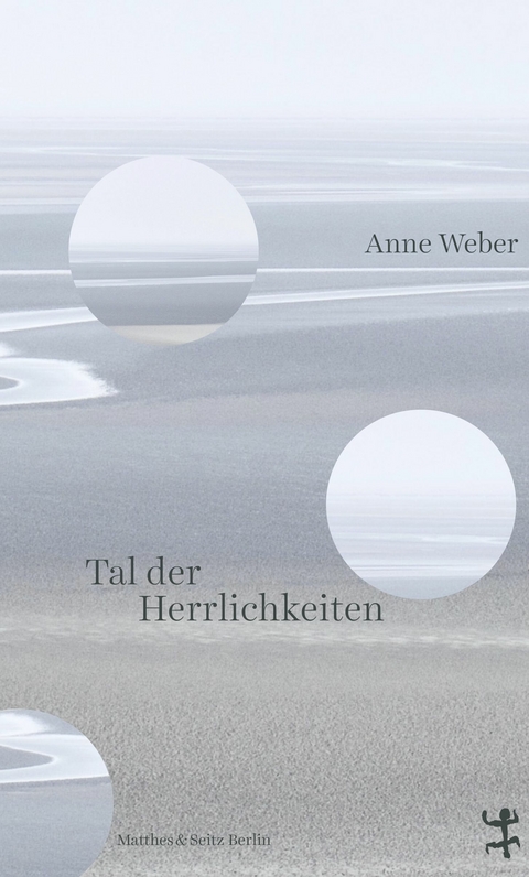 Tal der Herrlichkeiten -  Anne Weber