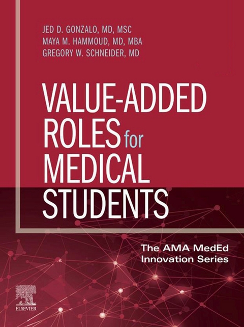 Value-Added Roles for Medical Students, E-Book -  Jed D Gonzalo