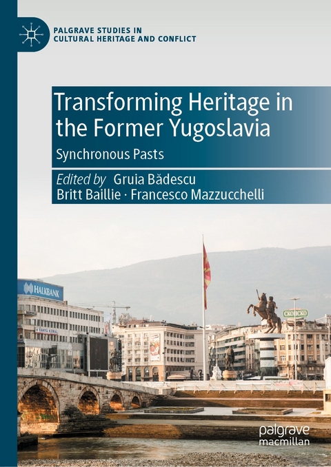 Transforming Heritage in the Former Yugoslavia - 