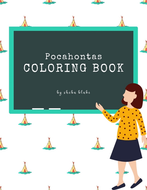 Pocahontas Coloring Book for Kids Ages 3+ (Printable Version) - Sheba Blake