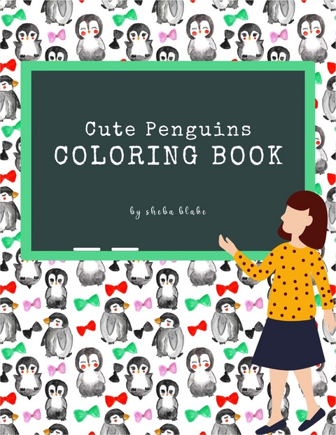 Cute Penguins Coloring Book for Kids Ages 3+ (Printable Version) - Sheba Blake