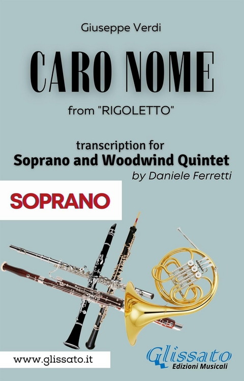 (Soprano) Caro Nome - Soprano & Woodwind Quintet - Giuseppe Verdi, a cura di Daniele Ferretti