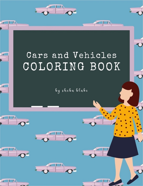 Cars and Vehicles Coloring Book for Teens (Printable Version) - Sheba Blake