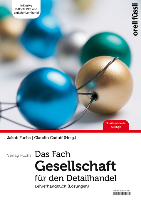 Das Fach Gesellschaft für den Detailhandel – Lehrerhandbuch - Jakob Fuchs, Claudio Caduff