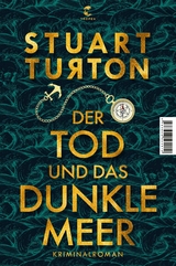 Der Tod und das dunkle Meer - Stuart Turton