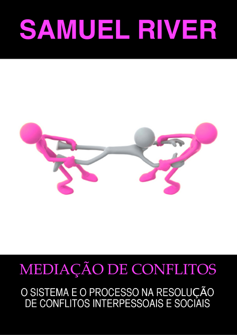 Mediação de Conflitos - Samuel River