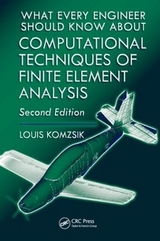 What Every Engineer Should Know about Computational Techniques of Finite Element Analysis - Komzsik, Louis