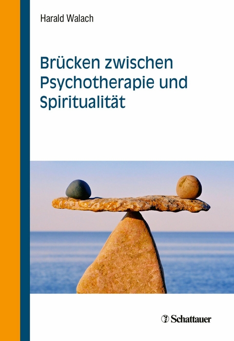 Brücken zwischen Psychotherapie und Spiritualität - Harald Walach