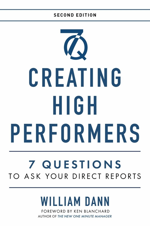 Creating High Performers - 2nd Edition -  William Dann