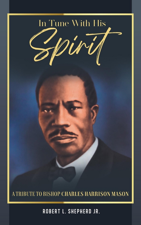 In Tune With His Spirit -  Robert L. Shepherd Jr.