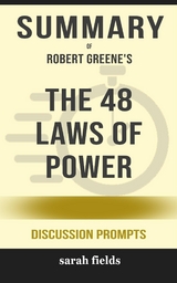 Summary of The 48 Laws of Power by by Robert Greene : Discussion Prompts - Sarah Fields