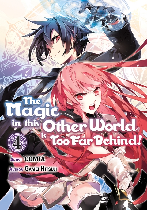 The Magic in this Other World is Too Far Behind! (Manga) Volume 4 - Gamei Hitsuji