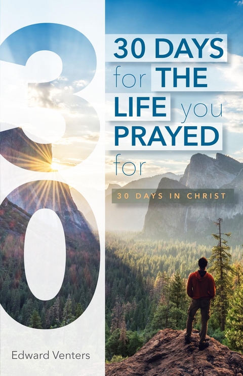 30 Days for the Life You Prayed For -  Edward Venters
