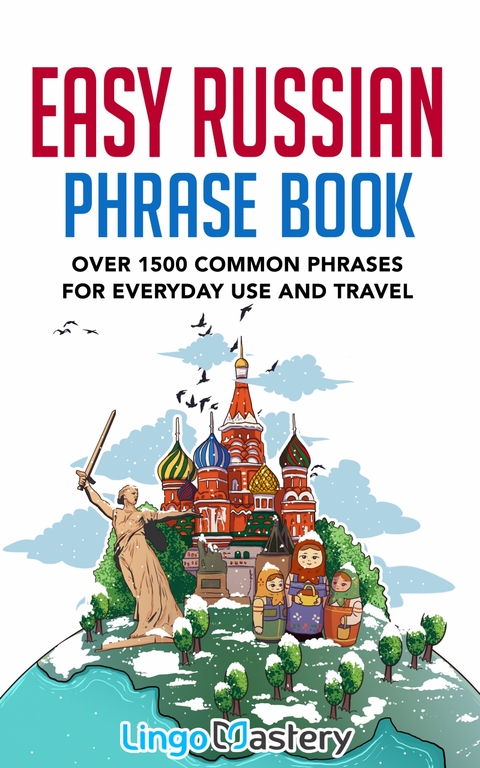 Easy Russian Phrase Book -  Lingo Mastery