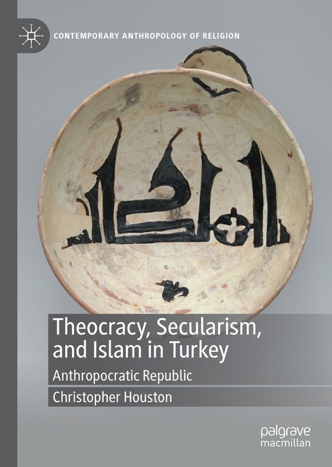 Theocracy, Secularism, and Islam in Turkey -  Christopher Houston