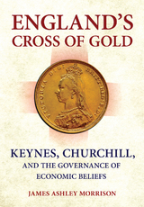 England's Cross of Gold -  James A. Morrison II