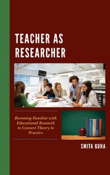 Teacher as Researcher -  Smita Guha