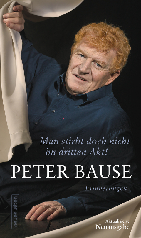 Man stirbt doch nicht im dritten Akt! - Peter Bause