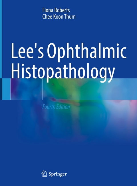 Lee's Ophthalmic Histopathology -  Fiona Roberts,  Chee Koon Thum