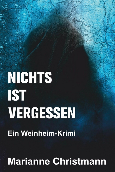 Nichts ist vergessen - Marianne Christmann