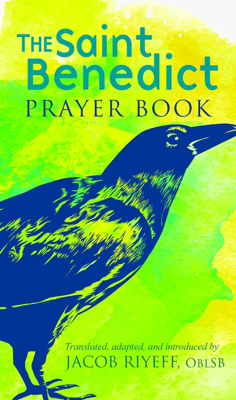 The Saint Benedict Prayer Book - Jacob Riyeff