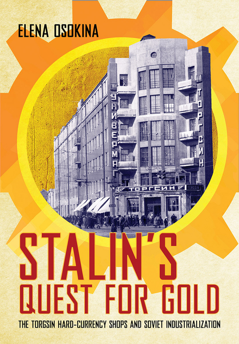 Stalin's Quest for Gold -  Elena Osokina